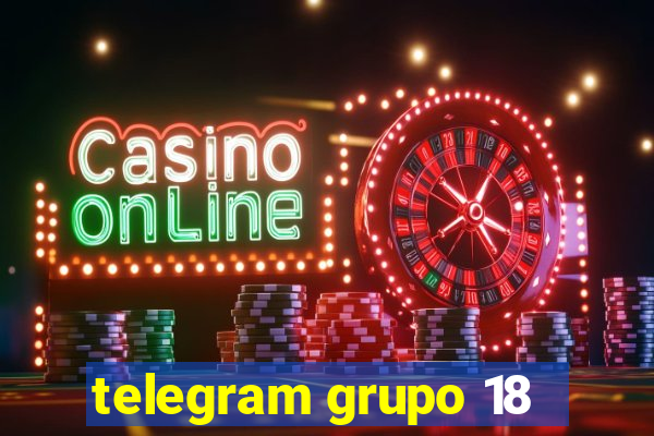 telegram grupo 18