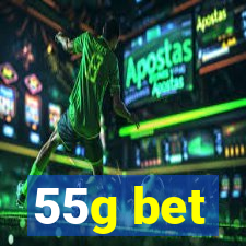 55g bet