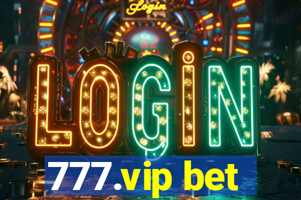 777.vip bet