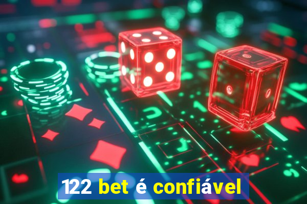 122 bet é confiável