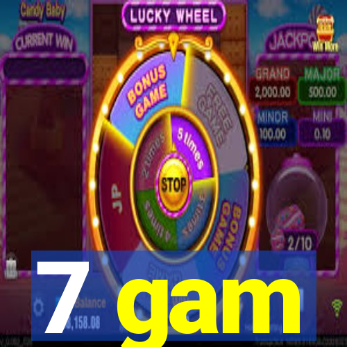 7 gam