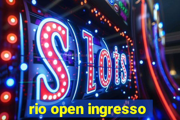 rio open ingresso