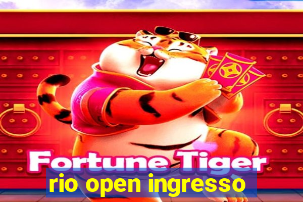 rio open ingresso