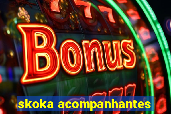 skoka acompanhantes