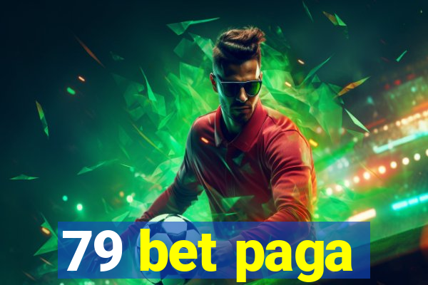 79 bet paga