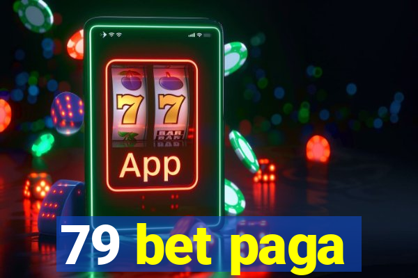 79 bet paga