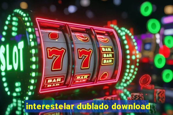 interestelar dublado download