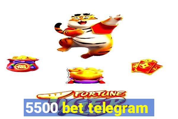 5500 bet telegram