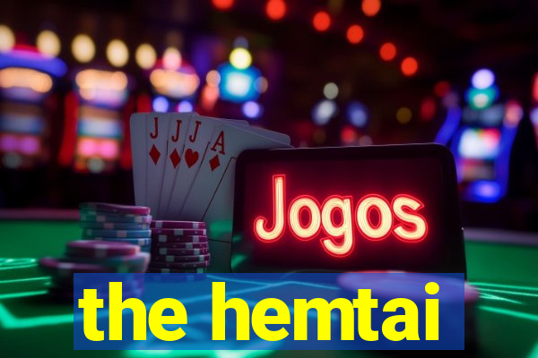 the hemtai