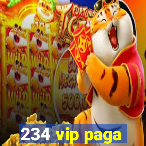 234 vip paga