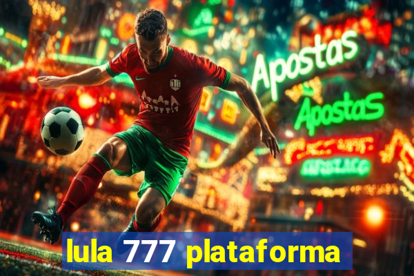 lula 777 plataforma