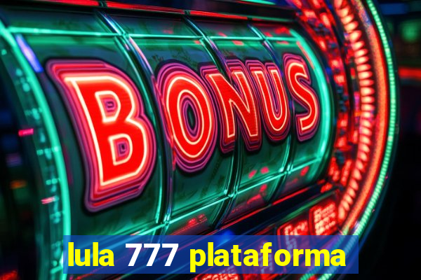 lula 777 plataforma