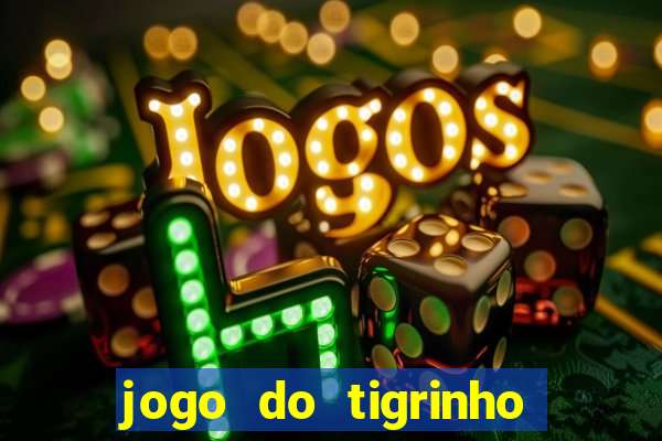 jogo do tigrinho fortune tiger demo