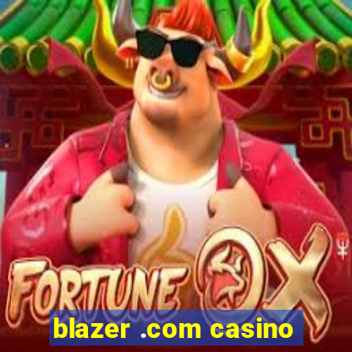 blazer .com casino