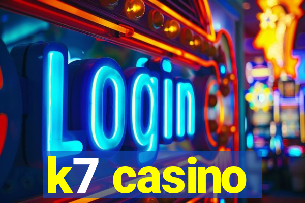 k7 casino