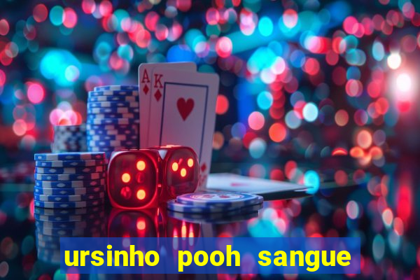 ursinho pooh sangue e mel 2 assistir online