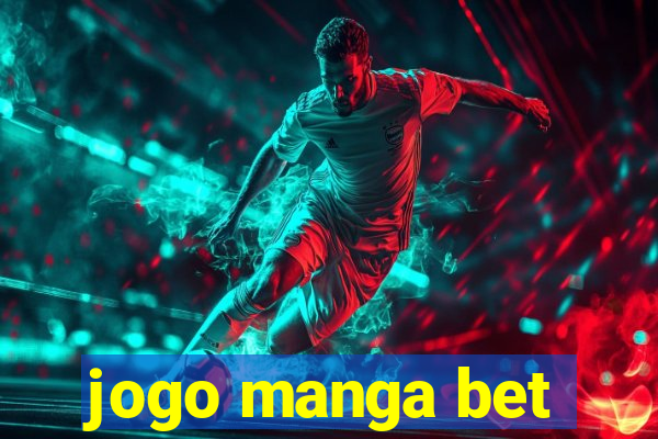 jogo manga bet