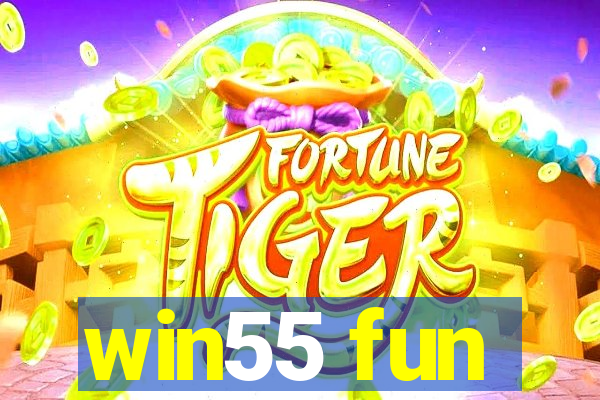 win55 fun