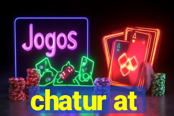 chatur at