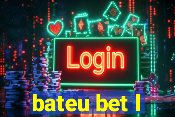 bateu bet l