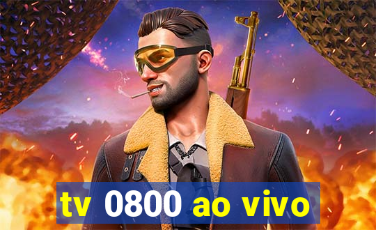 tv 0800 ao vivo