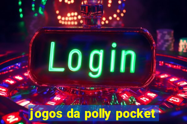 jogos da polly pocket