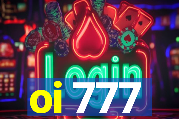 oi 777