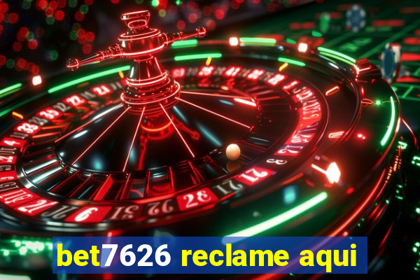 bet7626 reclame aqui