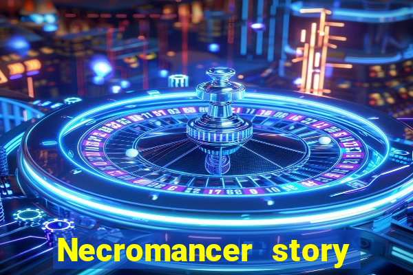 Necromancer story mod apk (unlimited skill points