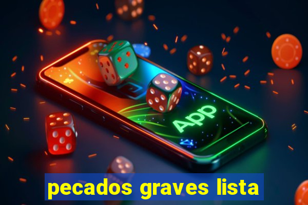 pecados graves lista