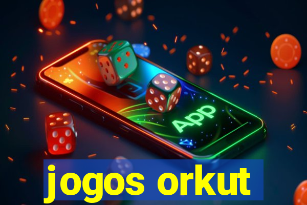 jogos orkut