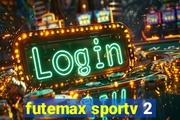 futemax sportv 2