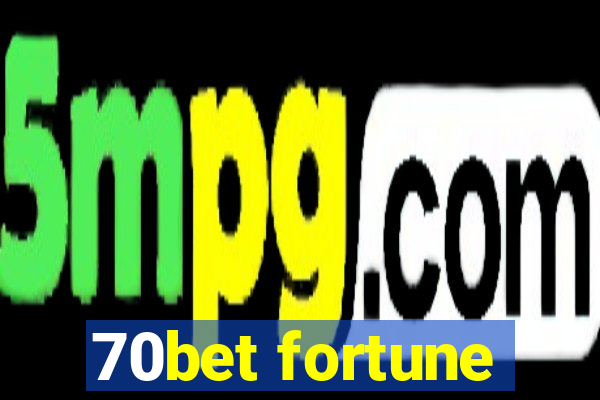 70bet fortune