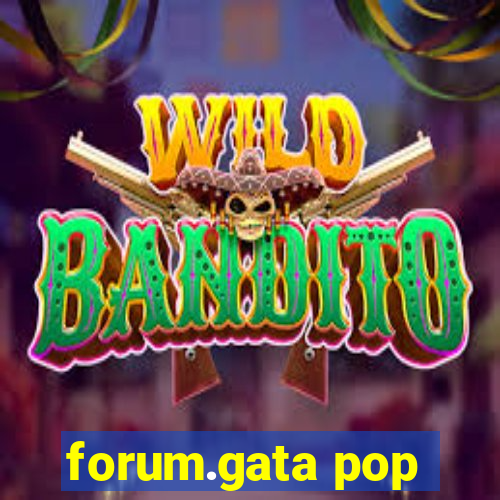 forum.gata pop