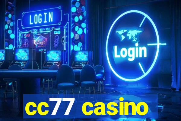 cc77 casino