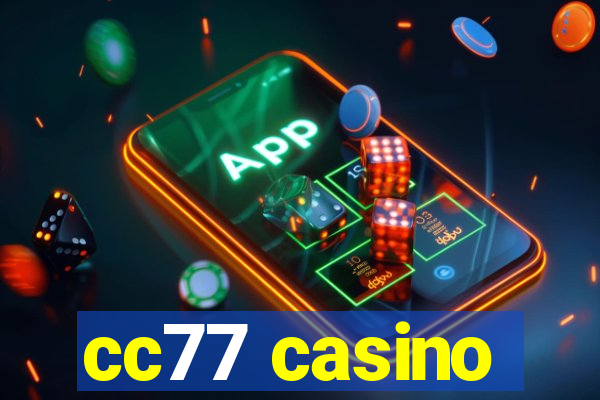 cc77 casino