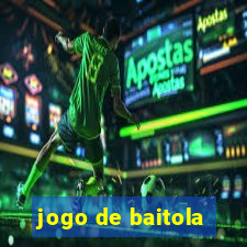 jogo de baitola