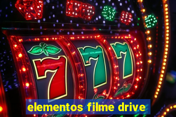 elementos filme drive