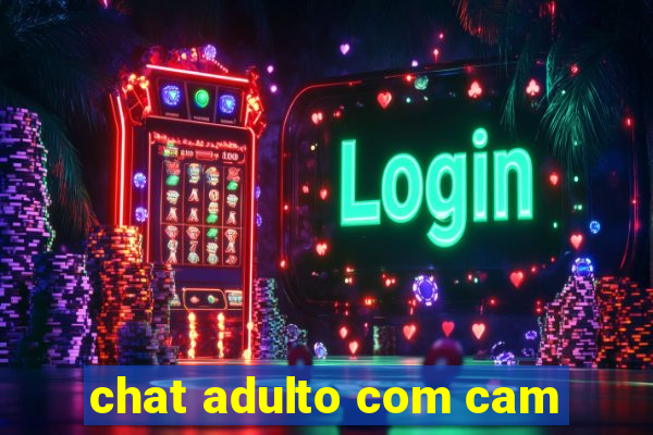 chat adulto com cam