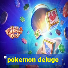 pokemon deluge