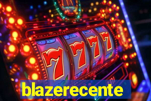 blazerecente