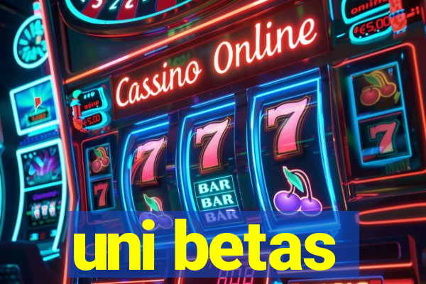 uni betas