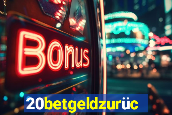 20betgeldzurück