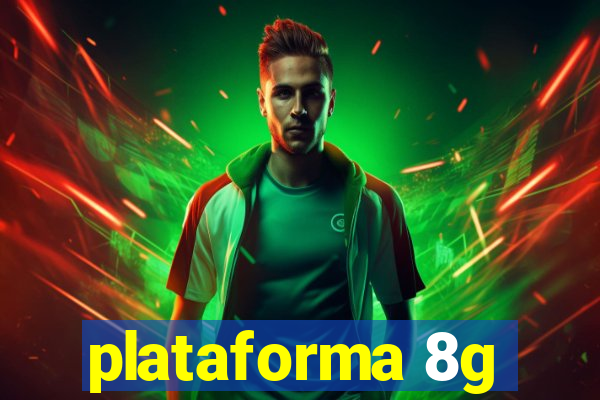 plataforma 8g