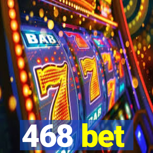 468 bet