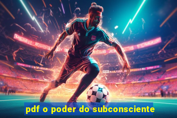 pdf o poder do subconsciente