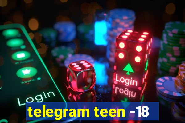 telegram teen -18