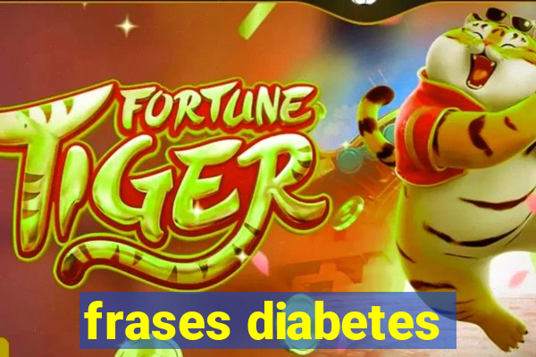 frases diabetes