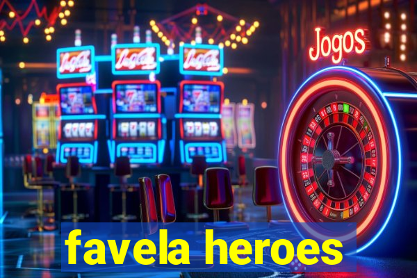 favela heroes