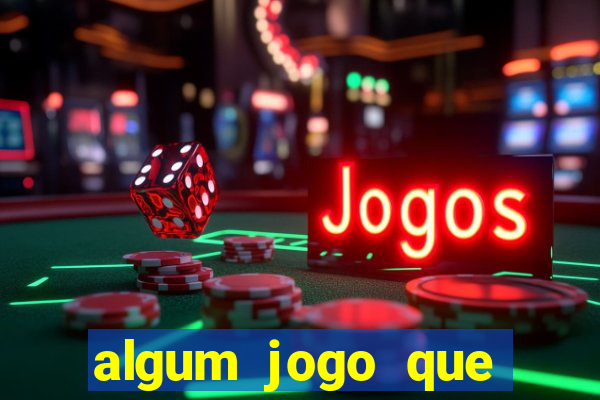 algum jogo que ganha dinheiro sem precisar depositar